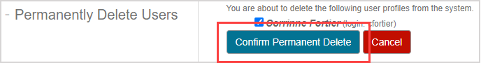 On Permanently Delete Users pane, under the list of users, the Confirm Permanent Delete button is highlighted.